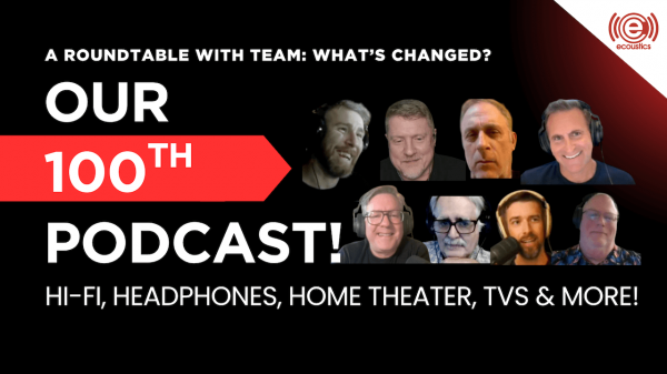 100th eCoustics Podcast